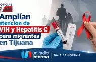 Ampl�an atenci�n de VIH y Hepatitis C para migrantes en Tijuana