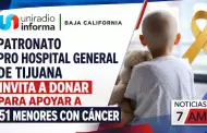 Patronato Pro Hospital General de Tijuana invita a donar para apoyar a 51 menores con c�ncer