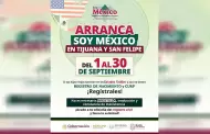 Inici� campa�a de doble nacionalidad "Soy M�xico 2026" en Tijuana y San Felipe