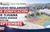 Nuevo Reglamento de Zonificaci�n de Tijuana podr�a quedar listo en septiembre