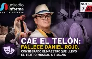 Cae el tel�n: fallece Daniel Rojo, considerado el maestro que llev� el teatro musical a Tijuana