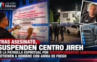 Tras asesinato, suspenden centro Jireh de la Patrulla Espiritual por incumplimientos sanitarios; detienen a hombre con arma de fuego