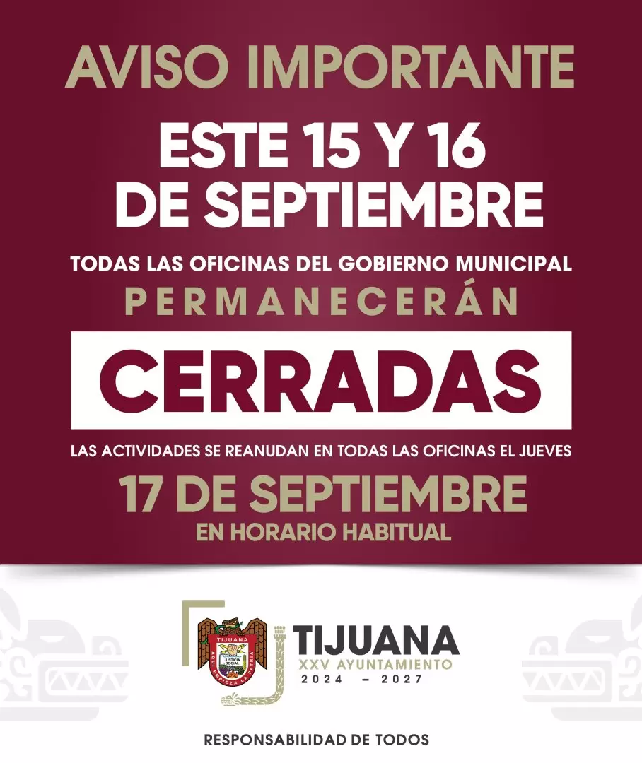 Suspende Gobierno de Tijuana labores los días 15 y 16 de septiembre.
