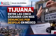 Tijuana, entre las cinco ciudades con m�s denuncias por despojo en M�xico