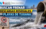 Buscan frenar descargas residuales en Playas de Tijuana