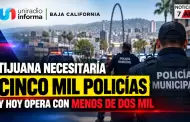 VIDEO.- Tijuana necesitar�a cinco mil polic�as y hoy opera con menos de dos mil