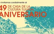 Celebrar�n 49 aniversario de la Casa de la Cultura Tijuana con concierto gratuito