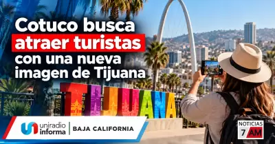 Cotuco busca atraer turistas con una nueva imagen de Tijuana