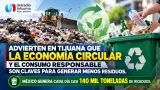 Econom�a circular y consumo responsabl, claves para generar menos residuos.