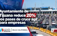 Ayuntamiento de Tijuana reduce 20% los pases de cruce �gil para empresas