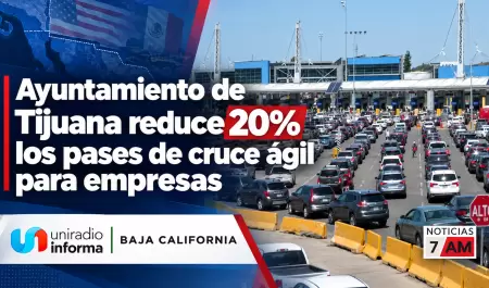 Ayuntamiento de Tijuana reduce 20% los pases de cruce �gil para empresas