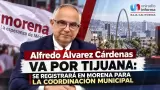 Alfredo �lvarez C�rdenas va por Tijuana