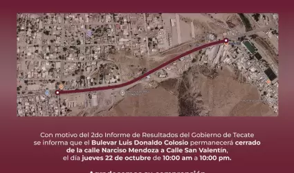 Anuncian cierre temporal del bulevar Luis Donaldo Colosio en Tecate para el juev