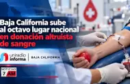 Baja California sube al octavo lugar nacional en donaci�n altruista de sangre
