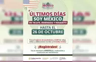 Invita gobierno de Baja California a aprovechar �ltimos d�as de la campa�a "Soy M�xico 2026"
