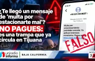 �Te lleg� un mensaje de "multa por estacionarte mal"? No pagues: es una trampa que ya circula en Tijuana