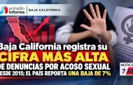 Baja California registra su cifra m�s alta de denuncias por acoso sexual desde 2015; el pa�s reporta una baja de 7%